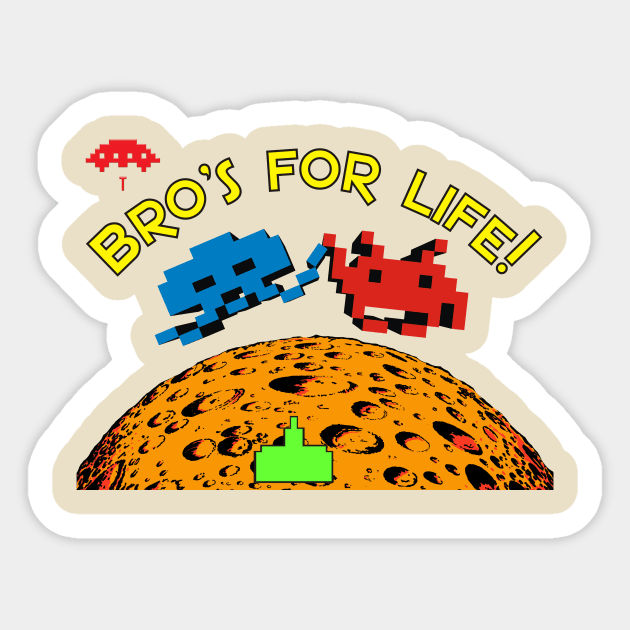 Space Invaders "Bro's for Life". Sticker by RoswellWitness